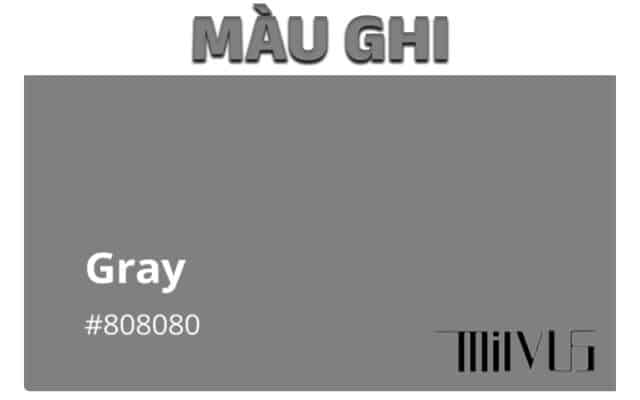 Màu ghi là màu gì